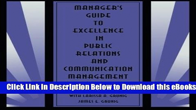 [Reads] Manager s Guide to Excellence in Public Relations and Communication Management (Routledge