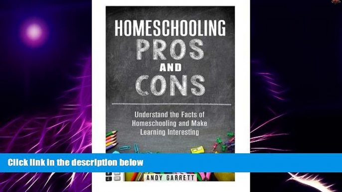 Big Deals  Homeschooling Pros and Cons: Understand the Facts of Homeschooling and Make Learning