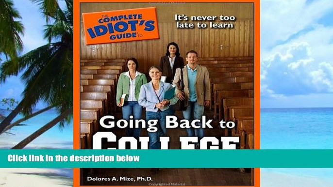 Big Deals  The Complete Idiot s Guide to Going Back to College  Best Seller Books Best Seller