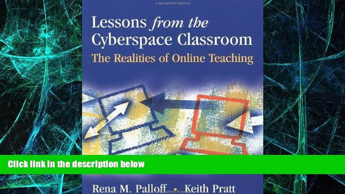 Big Deals  Lessons from the Cyberspace Classroom: The Realities of Online Teaching  Free Full Read