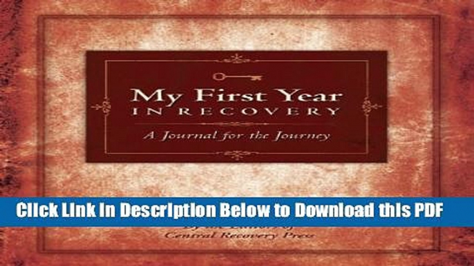 [Read] My First Year in Recovery: A Journal for the Journey Full Online