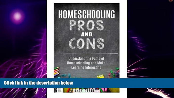 Big Deals  Homeschooling Pros and Cons: Understand the Facts of Homeschooling and Make Learning