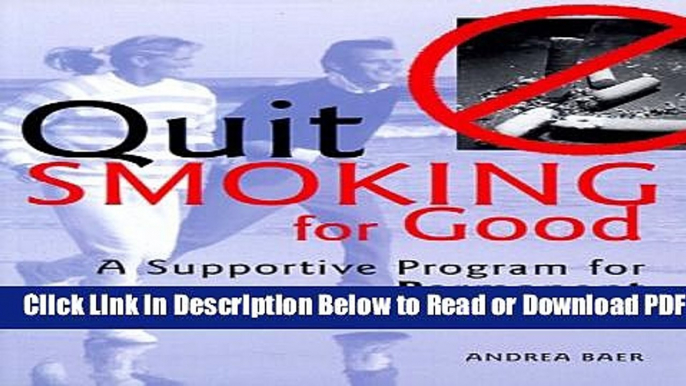 [PDF] Quit Smoking for Good: A Supportive Program for Permanent Smoking Cessation (Personal Power)