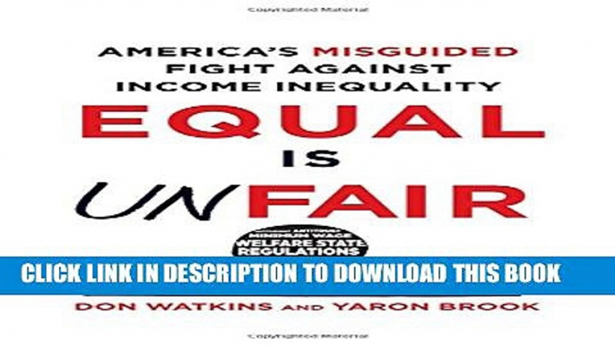 [PDF] Equal Is Unfair: America s Misguided Fight Against Income Inequality Popular Colection