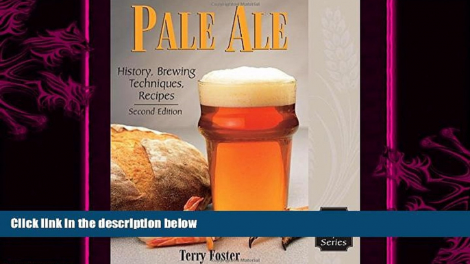 complete  Pale Ale, Revised: History, Brewing, Techniques, Recipes (Classic Beer Style Series, 1)