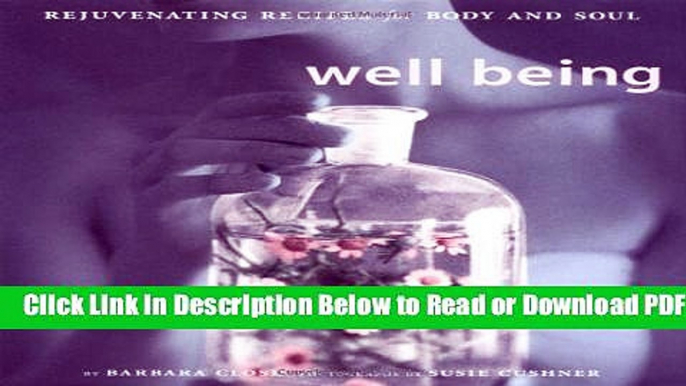 [PDF] Well Being: Rejuvenating Recipes for the Body and Soul Free Online