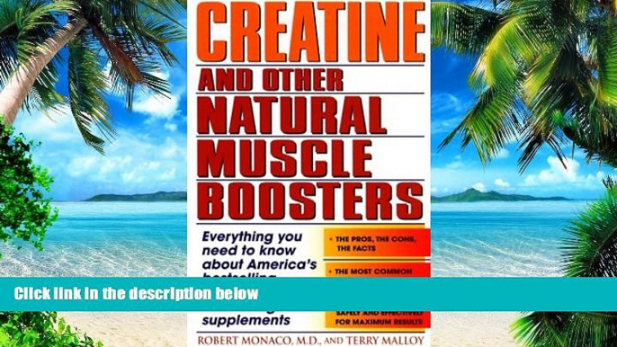 Big Deals  Creatine and Other Natural Muscle Boosters: Everything You Need to Know About America s