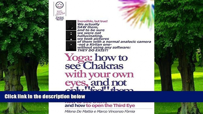 Big Deals  Reiki - Yoga: how to see Chakras with your own eyes, and not only "feel" them.