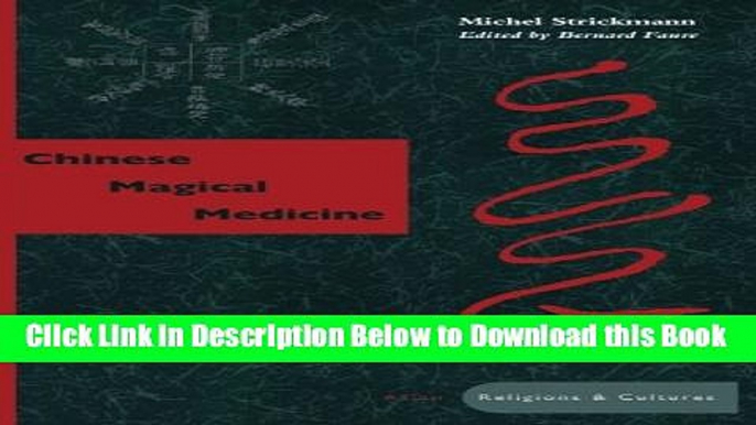 [Best] Chinese Magical Medicine (Asian Religions and Cultures) Online Books
