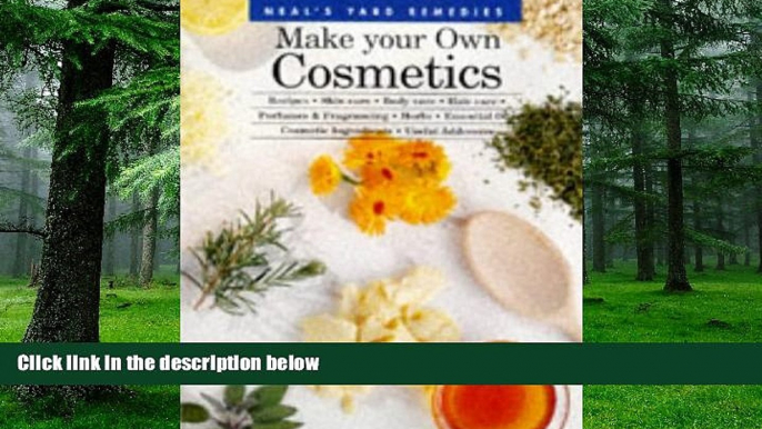 Big Deals  Make Your Own Cosmetics: Recipes, Skin Care, Body Care, Hair Care, Perfumes, and