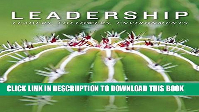 [New] Leadership:  Leaders, Followers, Environments Exclusive Full Ebook