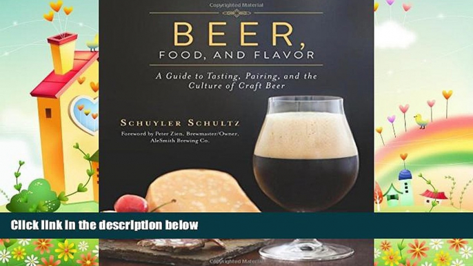 behold  Beer, Food, and Flavor: A Guide to Tasting, Pairing, and the Culture of Craft Beer