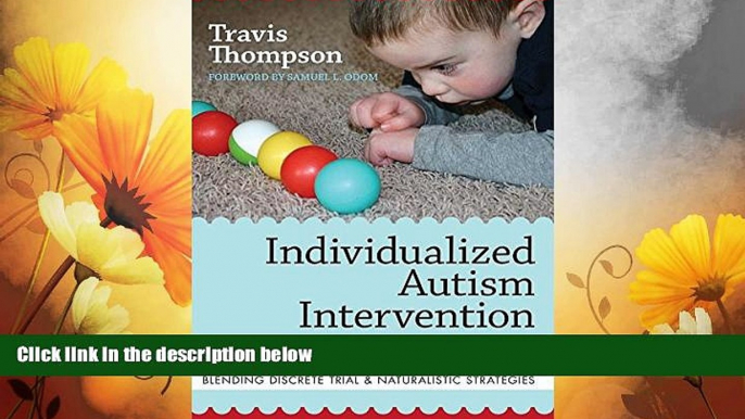 Must Have  Individualized Autism Intervention for Young Children: Blending Discrete Trial and