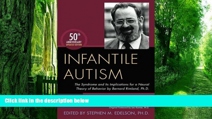 Big Deals  Infantile Autism: The Syndrome and Its Implications for a Neural Theory of Behavior by