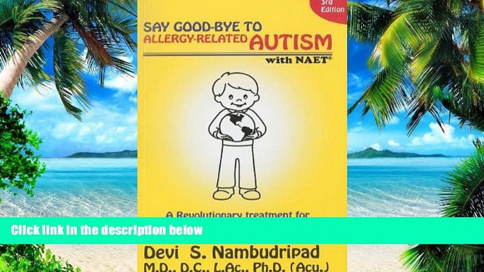 Big Deals  Say Good-Bye to Allergy-Related Autism NAET  Best Seller Books Most Wanted