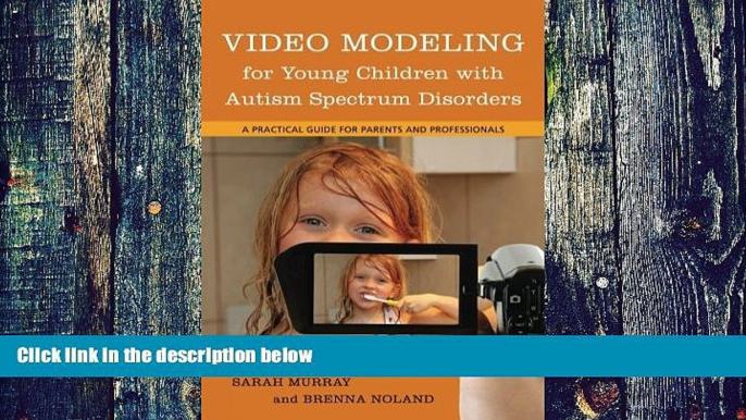 Big Deals  Video Modeling for Young Children with Autism Spectrum Disorders: A Practical Guide for