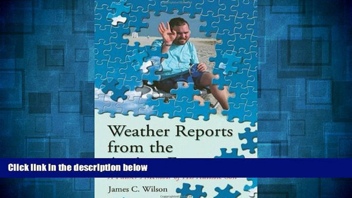 Must Have  Weather Reports from the Autism Front: A Father s Memoir of His Autistic Son  READ