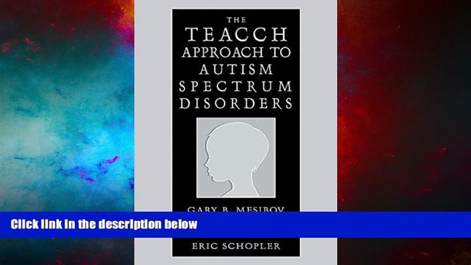 READ FREE FULL  The Teacch Approach to Autism Spectrum Disorders (Issues in Clinical Child