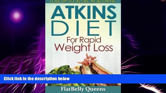 Big Deals  Atkins Diet for Rapid Weight Loss: Lose Up to 30 Pounds in 30 Days  Best Seller Books