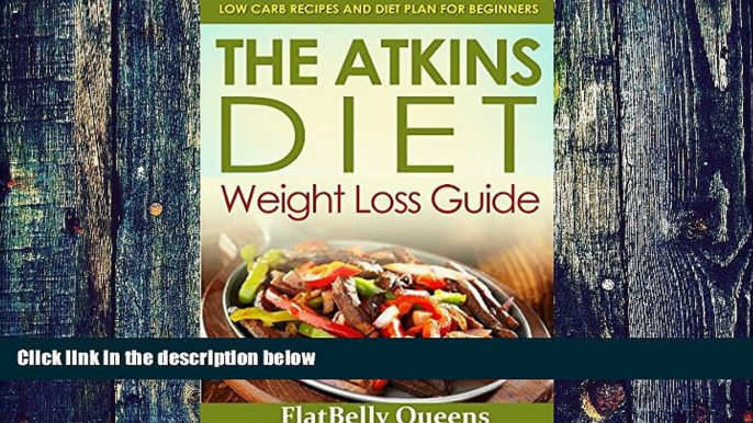 Big Deals  ATKINS: The Akins Diet Weight Loss Guide: Low Carb Recipes and Diet Plan For Beginners