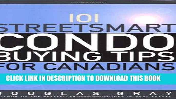 [PDF] 101 Streetsmart Condo Buying Tips for Canadians Full Colection