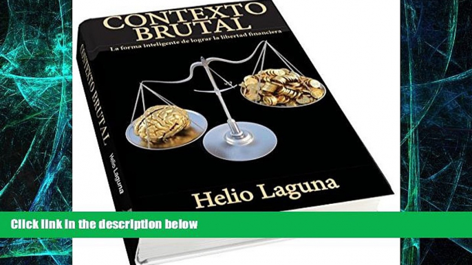 Big Deals  Contexto Brutal: Como Expandir Brutalmente tu Contexto Financiero (Spanish Edition)