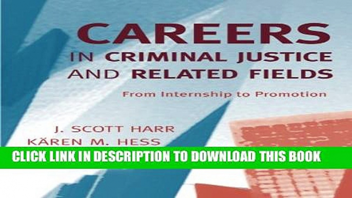 [PDF] Careers in Criminal Justice and Related Fields: From Internship to Promotion Popular Online