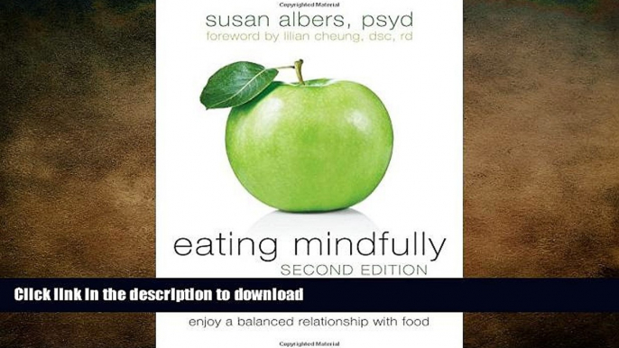 FAVORITE BOOK  Eating Mindfully: How to End Mindless Eating and Enjoy a Balanced Relationship