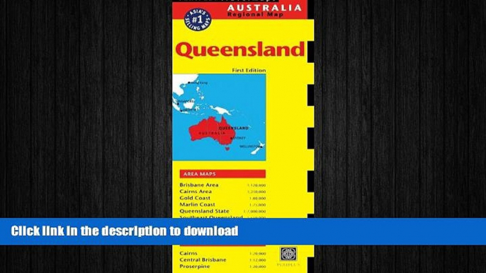 DOWNLOAD Queensland Travel Map First Edition (Australia Regional Maps) FREE BOOK ONLINE