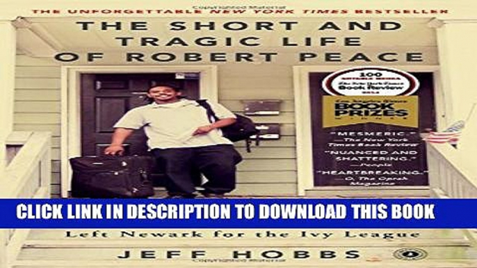 [PDF] The Short and Tragic Life of Robert Peace: A Brilliant Young Man Who Left Newark for the Ivy