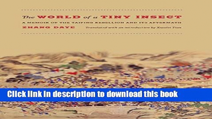 Read The World of a Tiny Insect: A Memoir of the Taiping Rebellion and Its Aftermath  Ebook Free