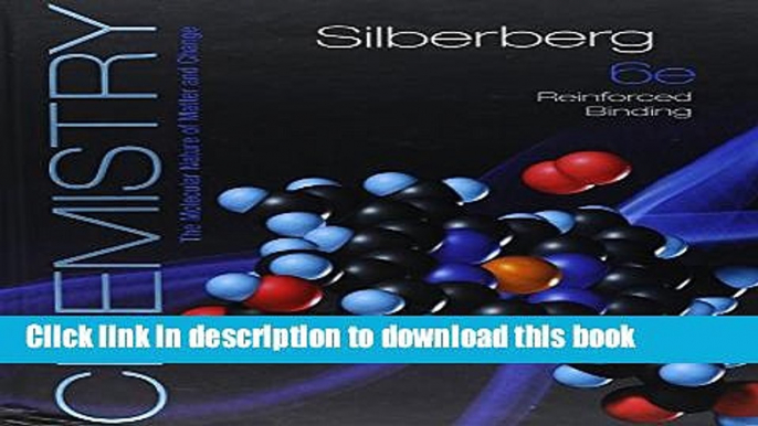 Read Silberberg, Chemistry (NASTA Reinforced Binding High School) (AP CHEMISTRY SILBERBERG)  Ebook