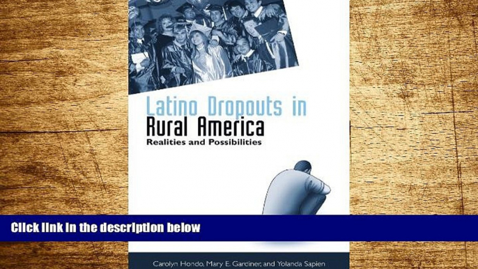 Must Have  Latino Dropouts in Rural America: Realities and Possibilities  READ Ebook Full Ebook