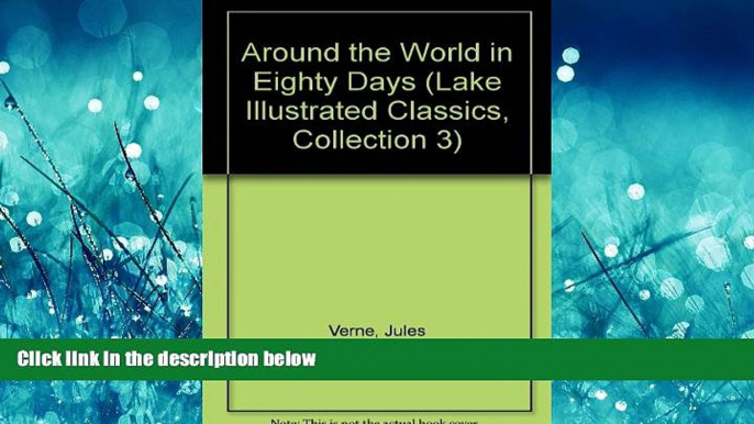 Popular Book Around the World in Eighty Days (Lake Illustrated Classics, Collection 3)