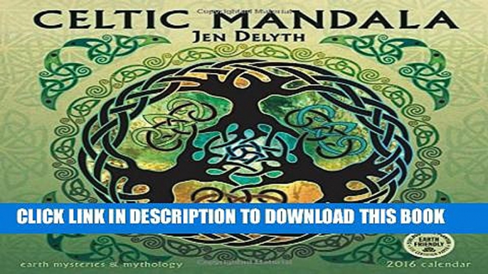 [PDF] Celtic Mandala 2016 Wall Calendar: Earth Mysteries   Mythology Popular Colection