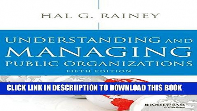 [New] Understanding and Managing Public Organizations, 5th Edition Exclusive Online