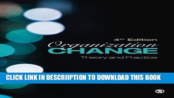 [New] Organization Change: Theory and Practice (Foundations for Organizational Science series)