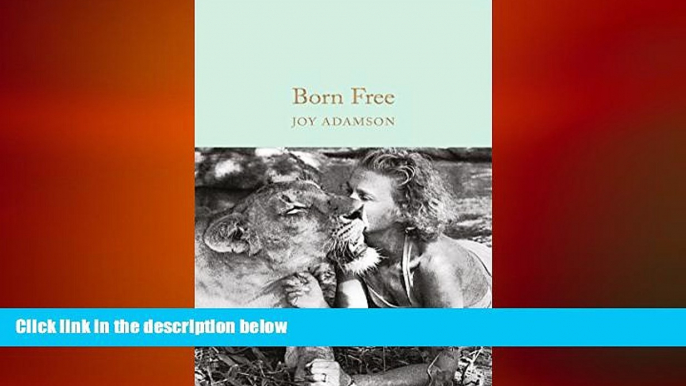 different   Born Free (Macmillan Collector s Library)