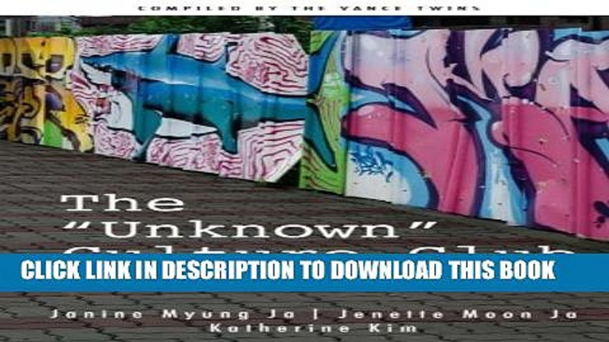 [PDF] The "Unknown" Culture Club: Korean Adoptees, Then and Now Full Online