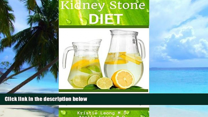 Big Deals  Kidney Stone Diet: Eat to Prevent Kidney Stones  Free Full Read Most Wanted