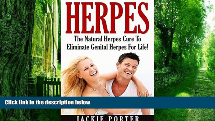 Big Deals  Herpes: Herpes Cure: The Natural Herpes Cure Method To Eliminate Genital Herpes For