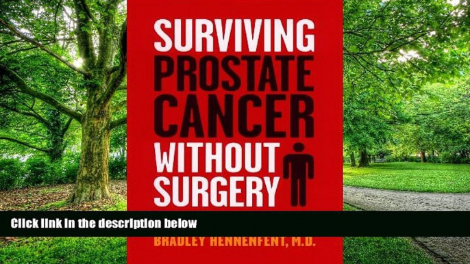 Big Deals  Surviving Prostate Cancer Without Surgery  Best Seller Books Most Wanted