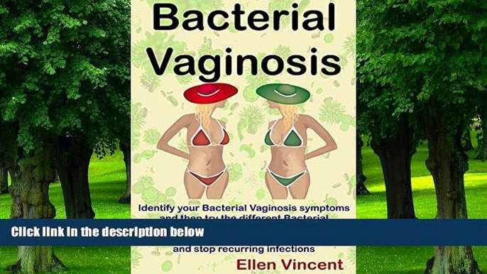 Big Deals  Bacterial Vaginosis: Identify your Bacterial Vaginosis symptoms and then try the