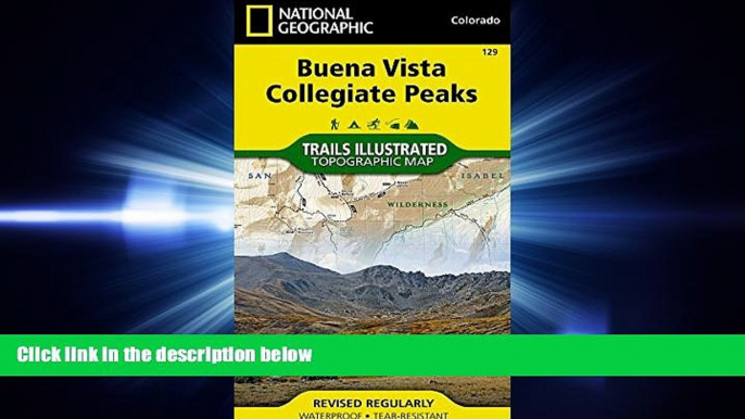 behold  Buena Vista, Collegiate Peaks (National Geographic Trails Illustrated Map)