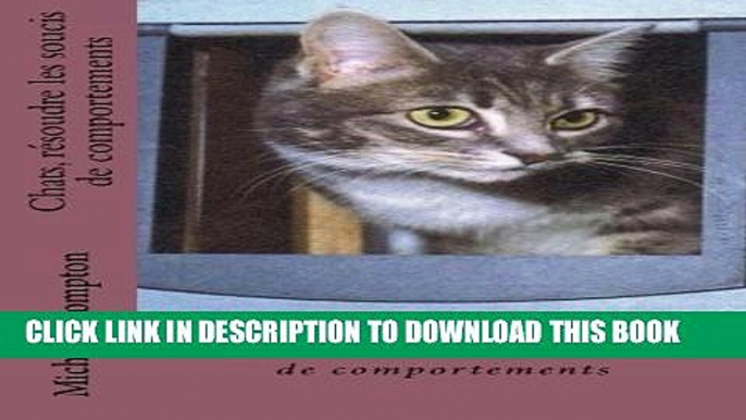 [PDF] Chats, rÃ©soudre les soucis de comportements (Chats, solutions aux soucis de voisinage,