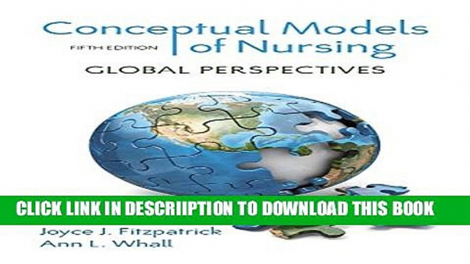 [PDF] Conceptual Models of Nursing: Global Perspectives (5th Edition) Exclusive Full Ebook