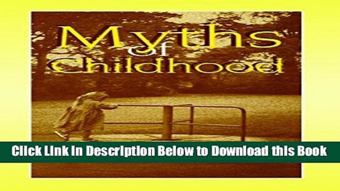 [Reads] Myths of Childhood Online Ebook