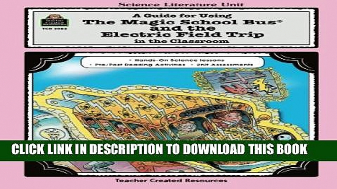 New Book A Guide for Using The Magic School Bus.. and the Electric Field Trip in the Classroom