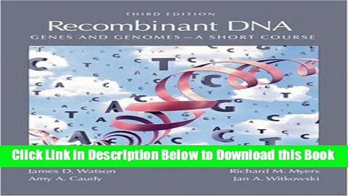 [Best] Recombinant DNA: Genes and Genomes - A Short Course, 3rd Edition Online Ebook