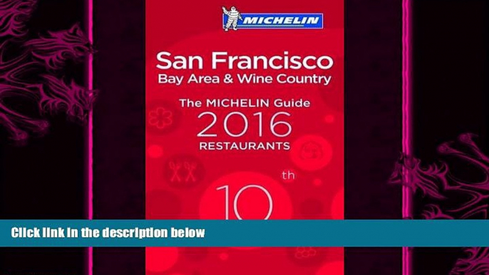 there is  MICHELIN Guide San Francisco 2016: Bay Area   Wine Country (Michelin Guide/Michelin)